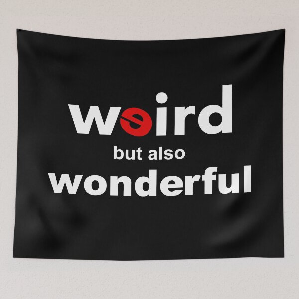Item preview, Weird But Also Wonderful designed and sold by 4wordsmovement.