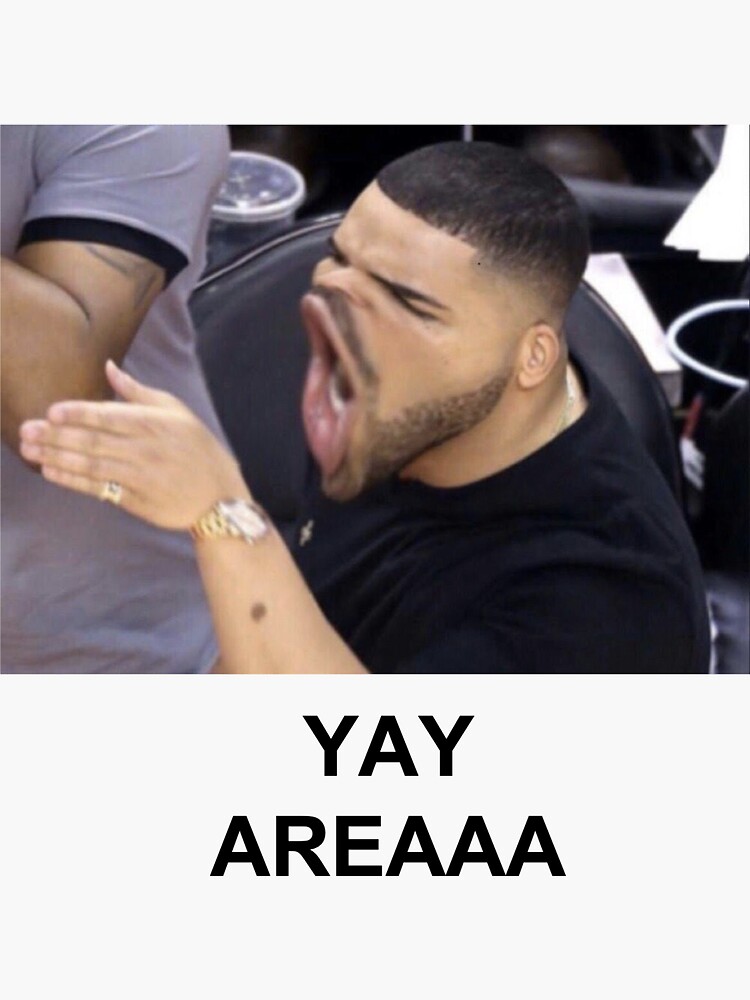 "Drake Yay Area Meme 2" Sticker for Sale by hypebeast96 Redbubble