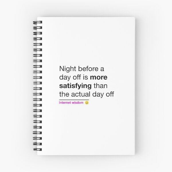 Item preview, Night before a day off is more satisfying than the actual day off designed and sold by Juandiegoles.