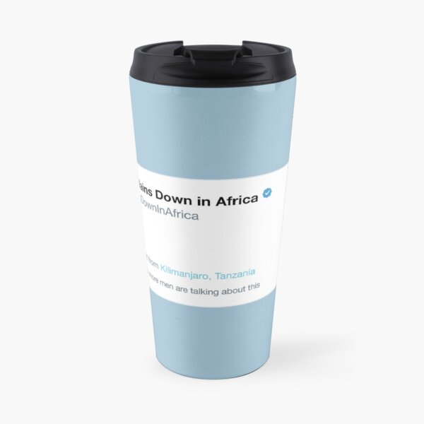 The Rains Down in Africa is Feeling Blessed Travel Mug