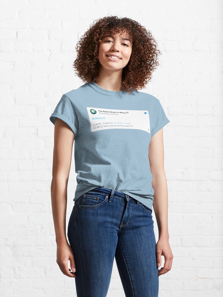 Alternate view of The Rains Down in Africa is Feeling Blessed Classic T-Shirt