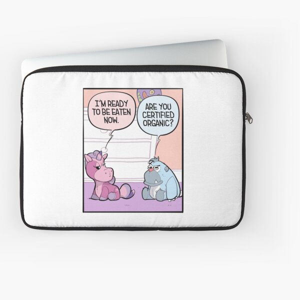 "You have to watch what you eat!" Laptop Sleeve