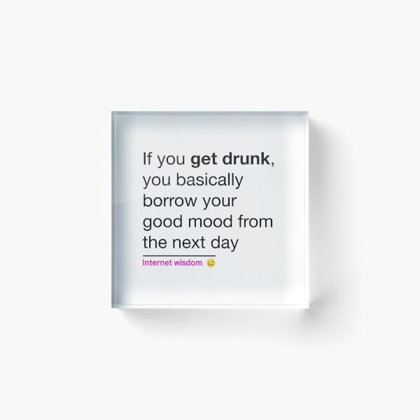 Item preview, If you get drunk, you basically borrow your good mood from the next day designed and sold by Juandiegoles.