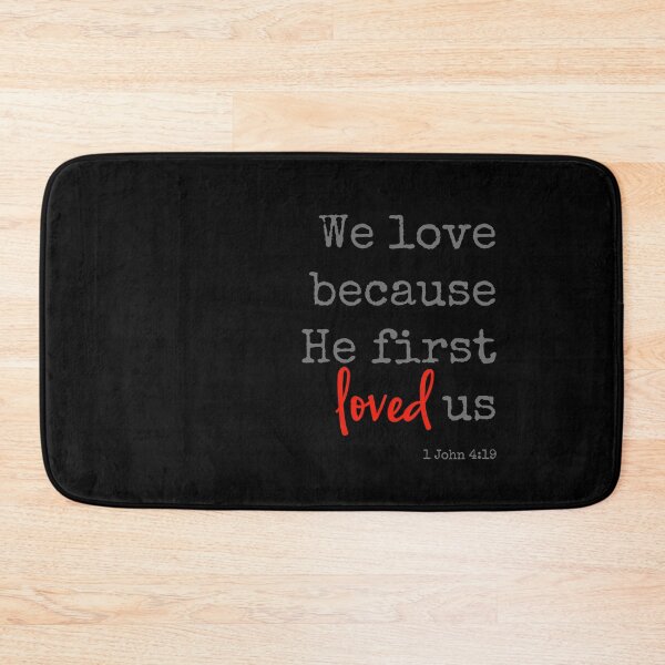 Item preview, We love because He first loved us designed and sold by indicap.