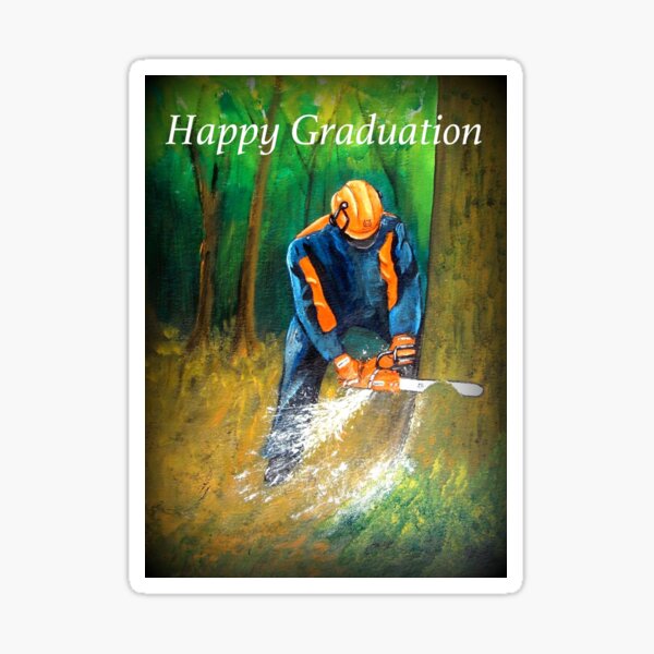 "Happy Graduation Arborist Tree Surgeon" Sticker for Sale by