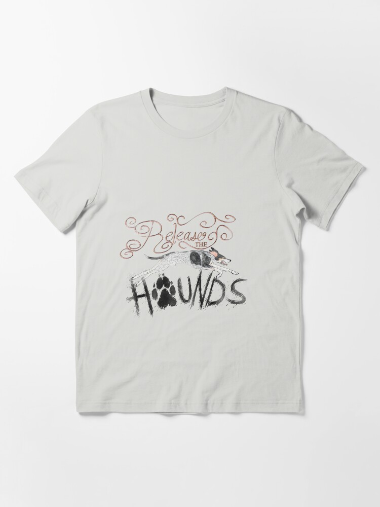 Alternate view of Release the Hounds! Essential T-Shirt