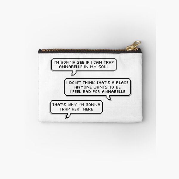 Item preview, I'm Gonna Trap Annabelle In My Soul Buzzfeed Unsolved designed and sold by thingummy.