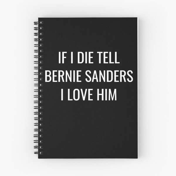 Item preview, If I Die Tell Bernie Sanders I Love Him| Funny Bernie Sanders Shirt| Sanders 2024| Bernie For President designed and sold by YikesForever.