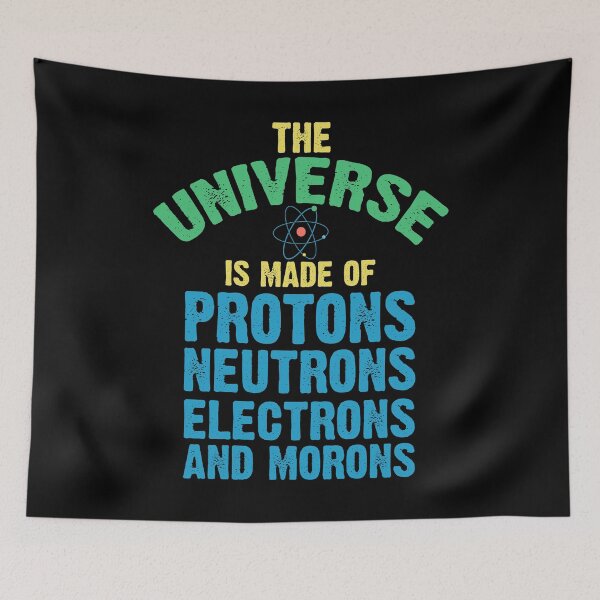 Item preview, Scientist World Made Up Protons Neutrons Electron Morons designed and sold by woodsgoodsco.