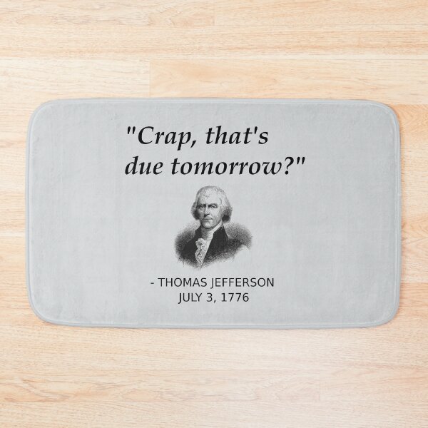 Item preview, Funny Thomas Jefferson Independence Day USA History designed and sold by Creekman Designs.