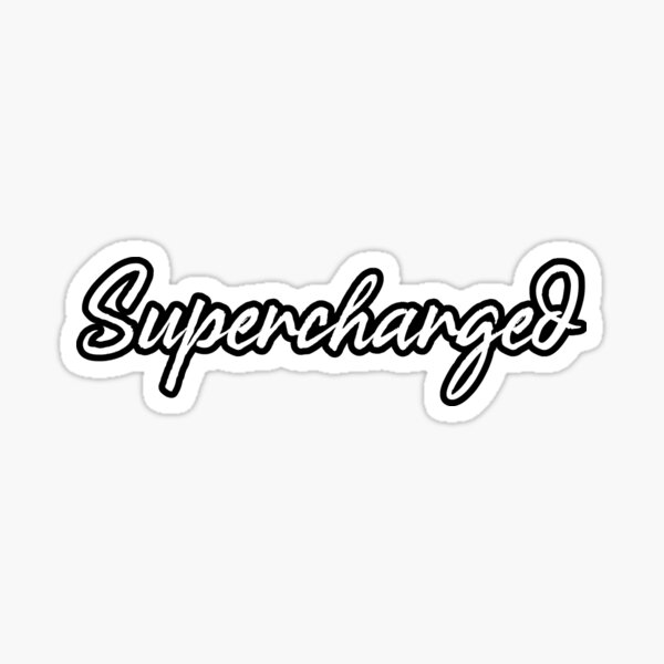 Supercharged sticker