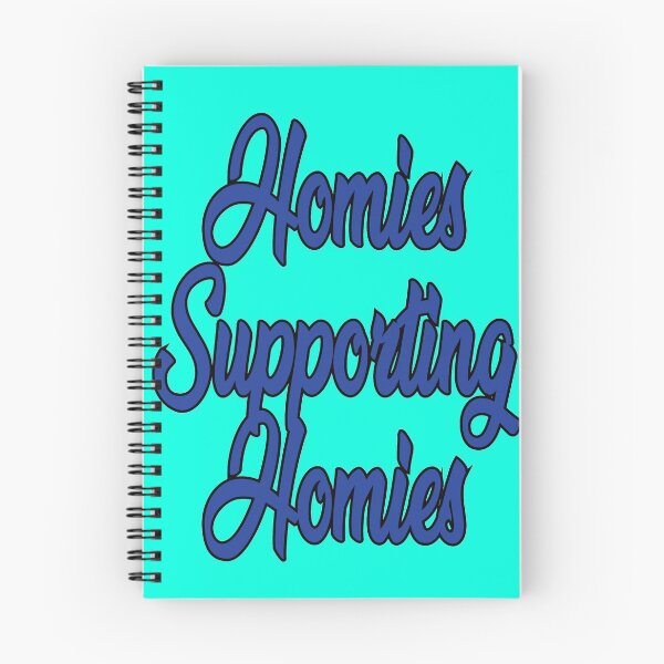 Item preview, homies supporting homies designed and sold by SneakyBz.