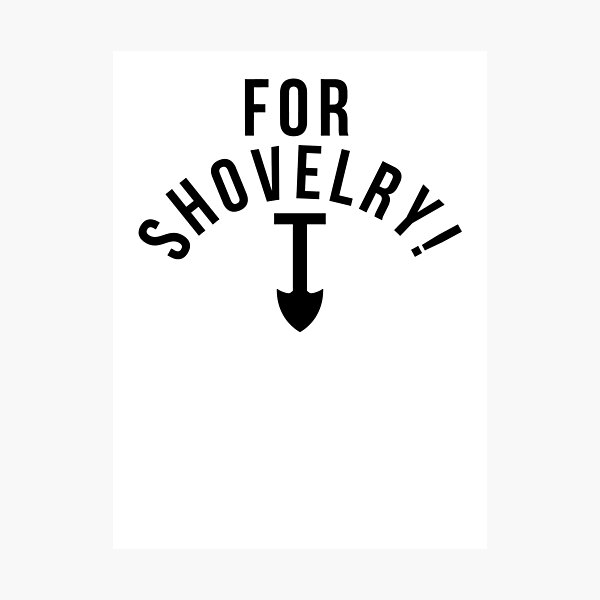 Item preview, SHOVEL JUSTICE! designed and sold by Tanner Chaney.