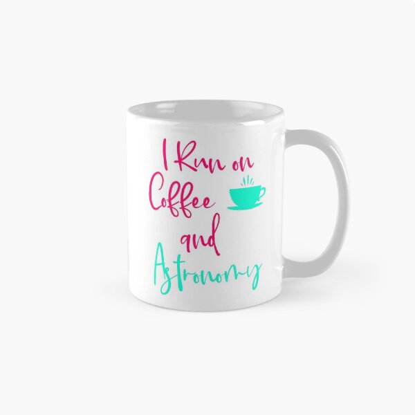 Item preview, I Run on Coffee and Astronomy Fun Space Quote designed and sold by at85productions.