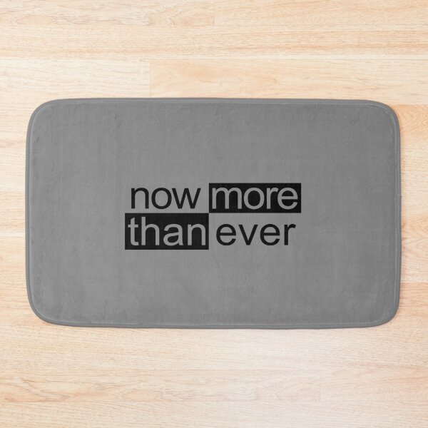 Item preview, Now More Than Ever text design designed and sold by GetItGiftIt.