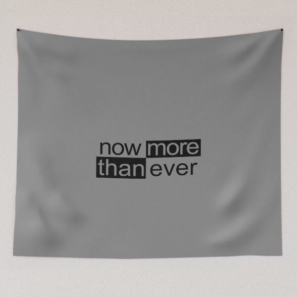 Item preview, Now More Than Ever text design designed and sold by GetItGiftIt.