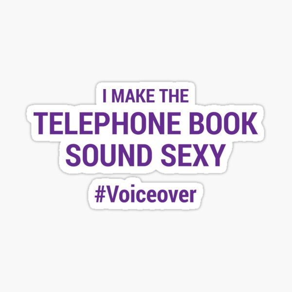 Item preview, I Make the Telephone Book Sound Sexy #Voiceover PURPLE designed and sold by mrshelenbee.