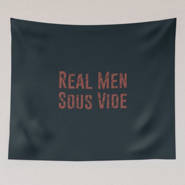 Item preview, Real Men Sous Vide Cooking Well Done Steak designed and sold by Creekman Designs.