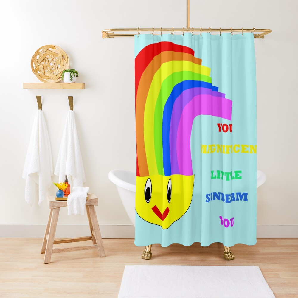 You Magnificent Little Sunbeam You Shower Curtain