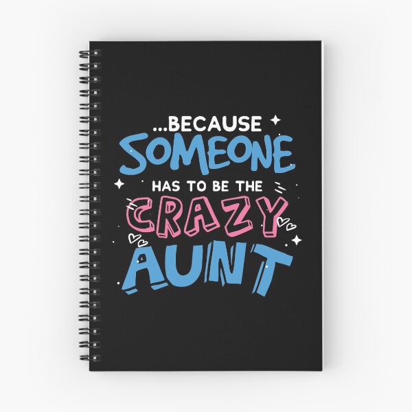 Item preview, Funny Aunt Gift Tee | Someone Has To Be The Crazy Aunt designed and sold by Lisbob.