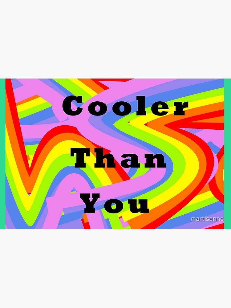 Cooler than you by martisanne