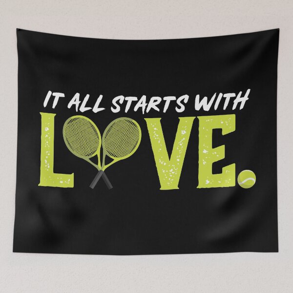 Item preview,  Funny Tennis Quote - it all starts in love designed and sold by PincGeneral.