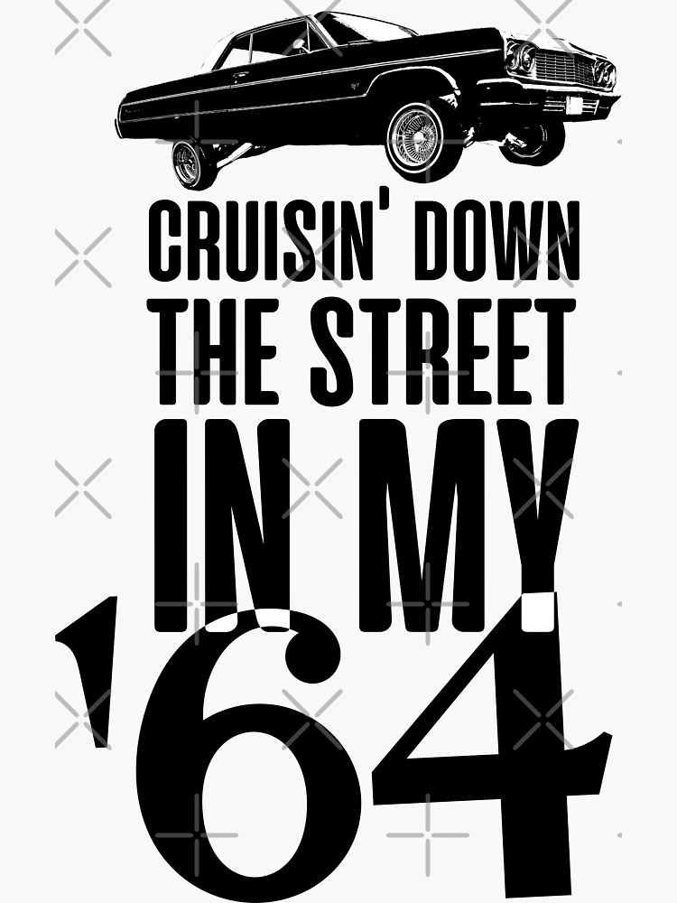 Cruisin Down The Street In My 64 Eazy E Cruisin Down The Street In My 64 Eazy E - Communauté MCMS