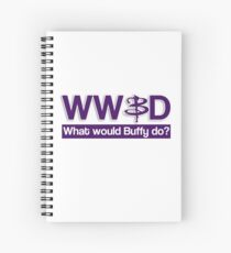 What would Buffy do? Spiral Notebook