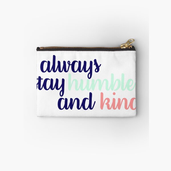 Item preview, Always Stay Humble and Kind Tricolor designed and sold by annmariestowe.