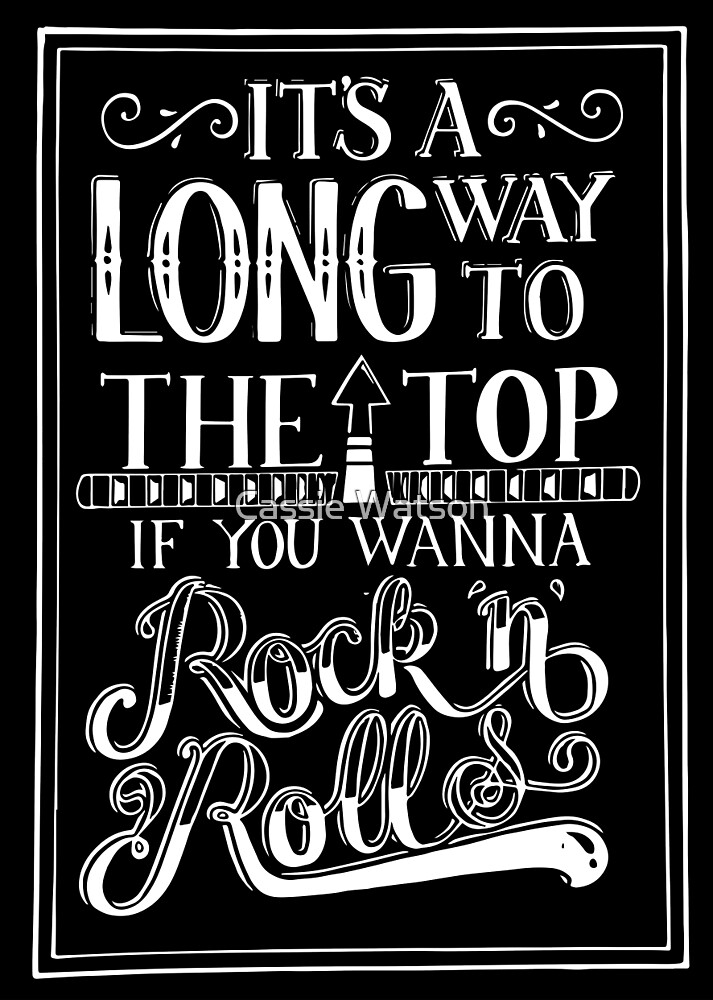 It S A Long Way To The Top If You Wanna Rock N Roll Ac Dc