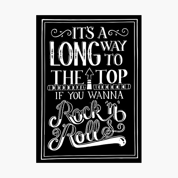AC/DC It's a Long Way to the Top Photographic Print