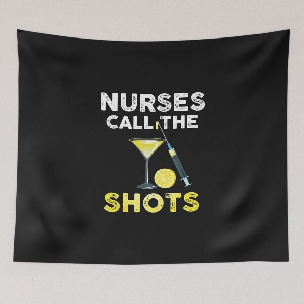 Item preview, Nurses Call The Shots  /  Medical Caretaker Emergency Hospital Healthcare Ambulance First Aid Stetoskop Rescue Nurse Squad Gift Idea  designed and sold by SimonGs.