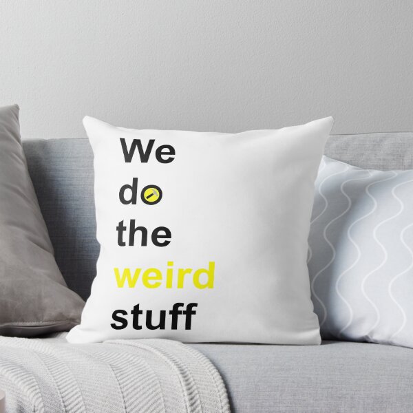 Item preview, We do the weird stuff (hammer in o) designed and sold by Jarriet.