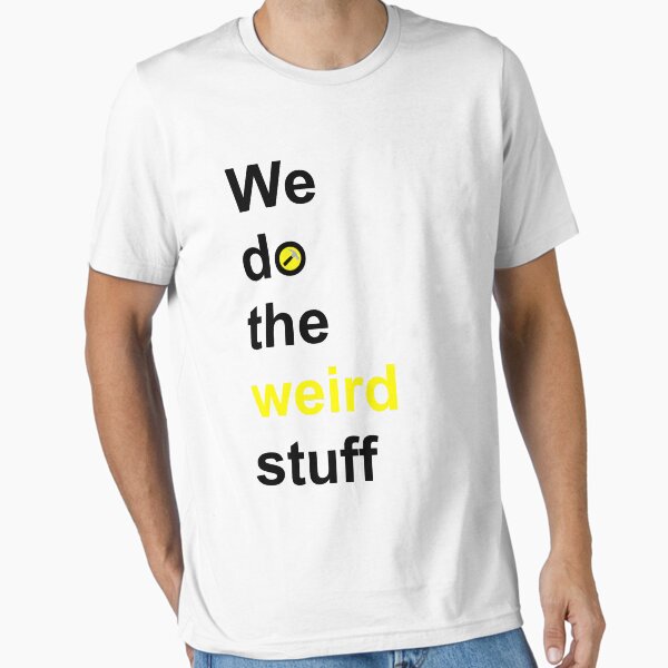 Item preview, We do the weird stuff (hammer in o) designed and sold by Jarriet.