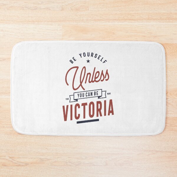 Item preview, Be Yourself Unless You Can Be Victoria designed and sold by cidolopez.