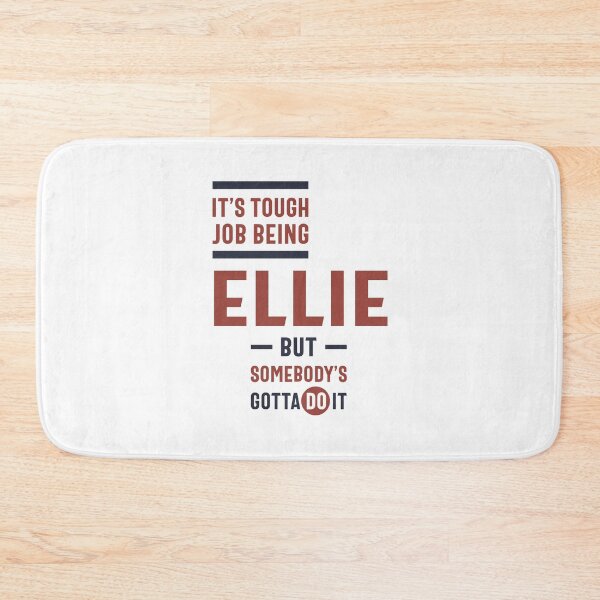 Item preview, It's Tough Job Being Ellie designed and sold by cidolopez.