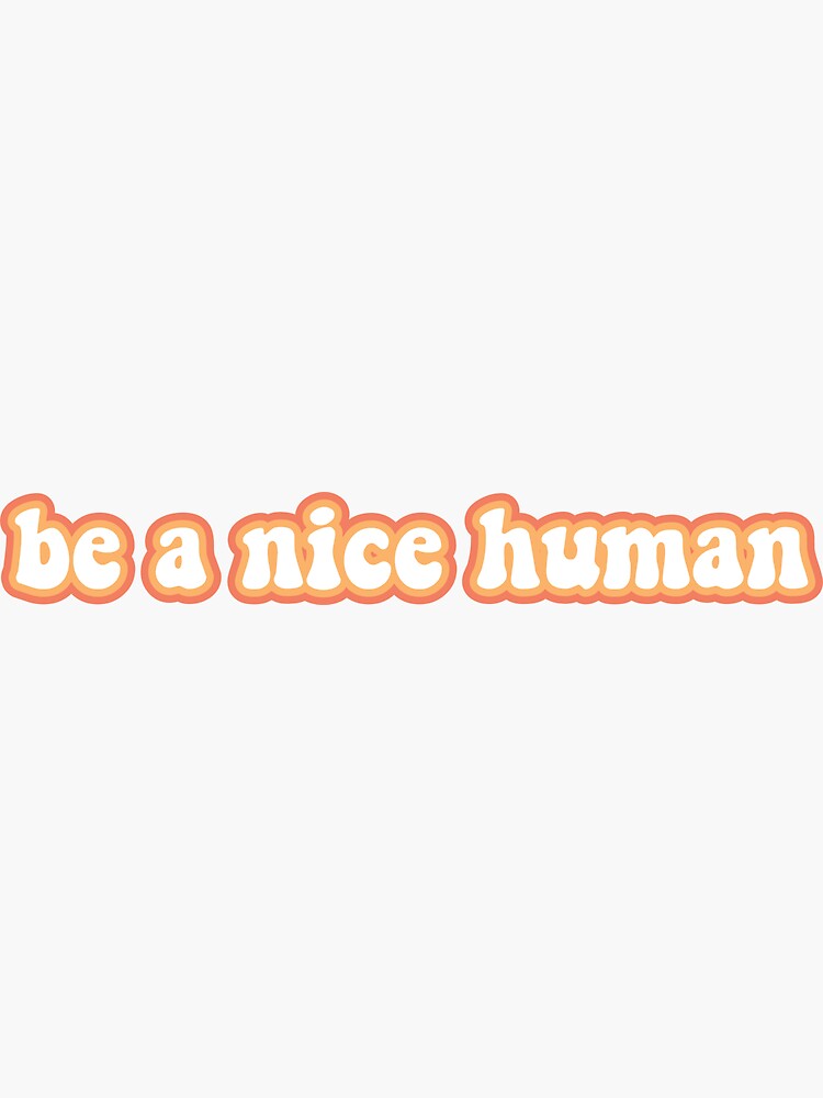 Free Free 237 Be A Nice Human Svg SVG PNG EPS DXF File