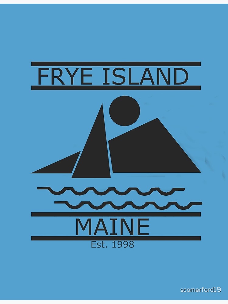 "Frye Island, Maine logo" Poster by Redbubble