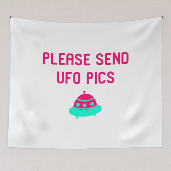 Item preview, Please Send UFO Pics Funny Alien Space Quote designed and sold by at85productions.