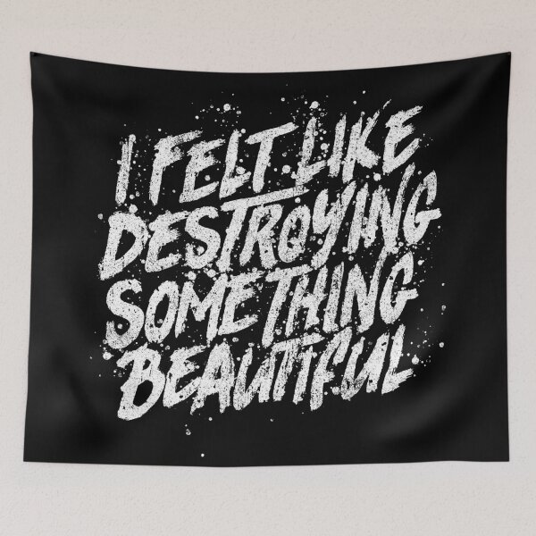 Item preview, I Felt Like Destroying Something Beautiful designed and sold by huckblade.