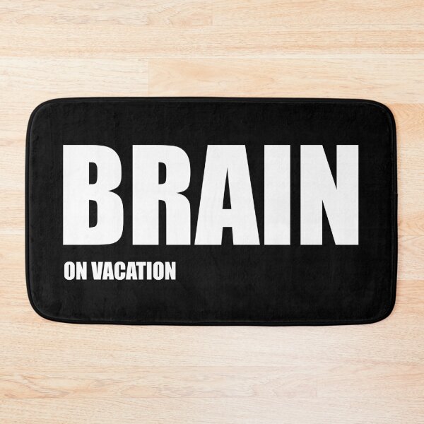 Item preview, Brain on vacation Quotes designed and sold by TMBTM.