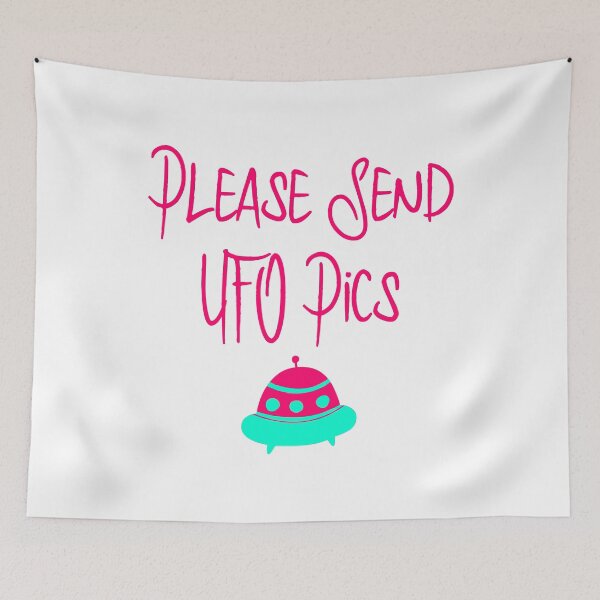 Item preview, Please Send UFO Pics Fun Alien Space Quote designed and sold by at85productions.