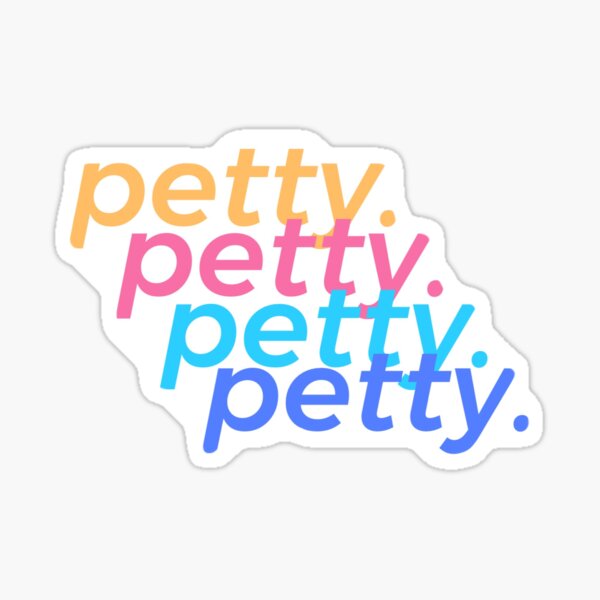 Item preview, petty petty petty petty designed and sold by Lauren Santa.