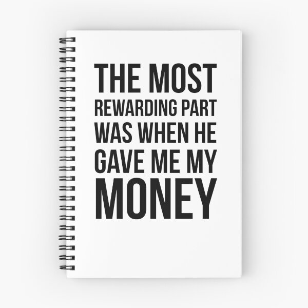 Item preview, The most rewarding part was when he gave me my money designed and sold by QuotingCool.