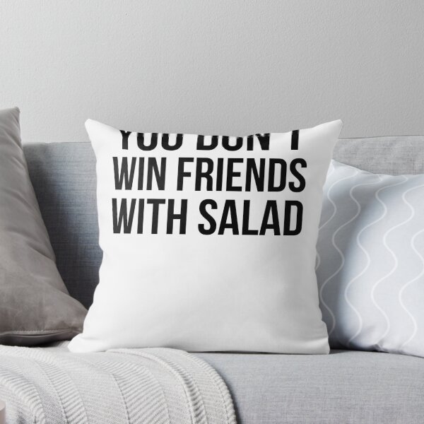 Item preview, You don't win friends with salad designed and sold by QuotingCool.
