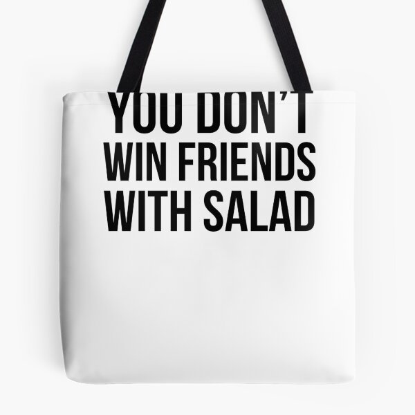 Item preview, You don't win friends with salad designed and sold by QuotingCool.