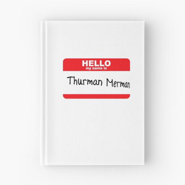 Item preview, Hello My Name Is Thurman designed and sold by GeeklyShirts.
