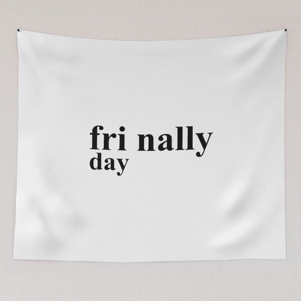 Item preview, Friday Finally designed and sold by GeeklyShirts.