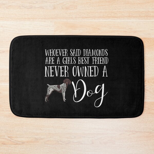 Item preview, German Shorthair Pointer Dog Funny Saying A Girls Best Friend Cute Dog Lover Gift designed and sold by tncgifts.