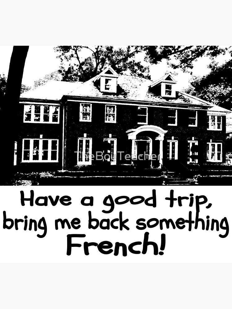 "bring me back something French!" Canvas Print for Sale by